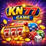 KN77 Game slot machine with 777 reels, poker chips, dice, and gold coins on a vibrant casino background